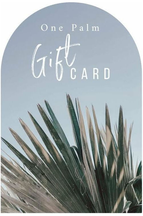 ONE PALM GIFT CARD - One Palm Studio